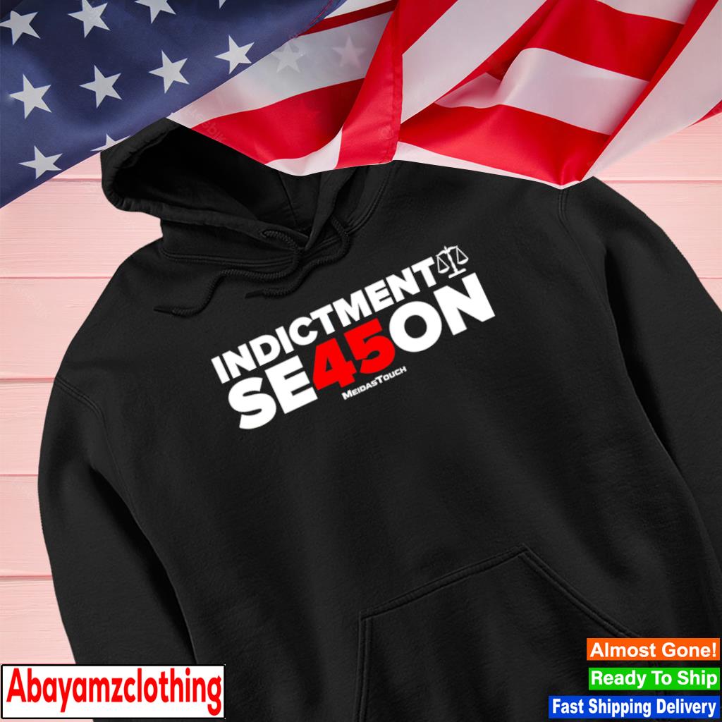 Indictment Season 45 s Hoodie