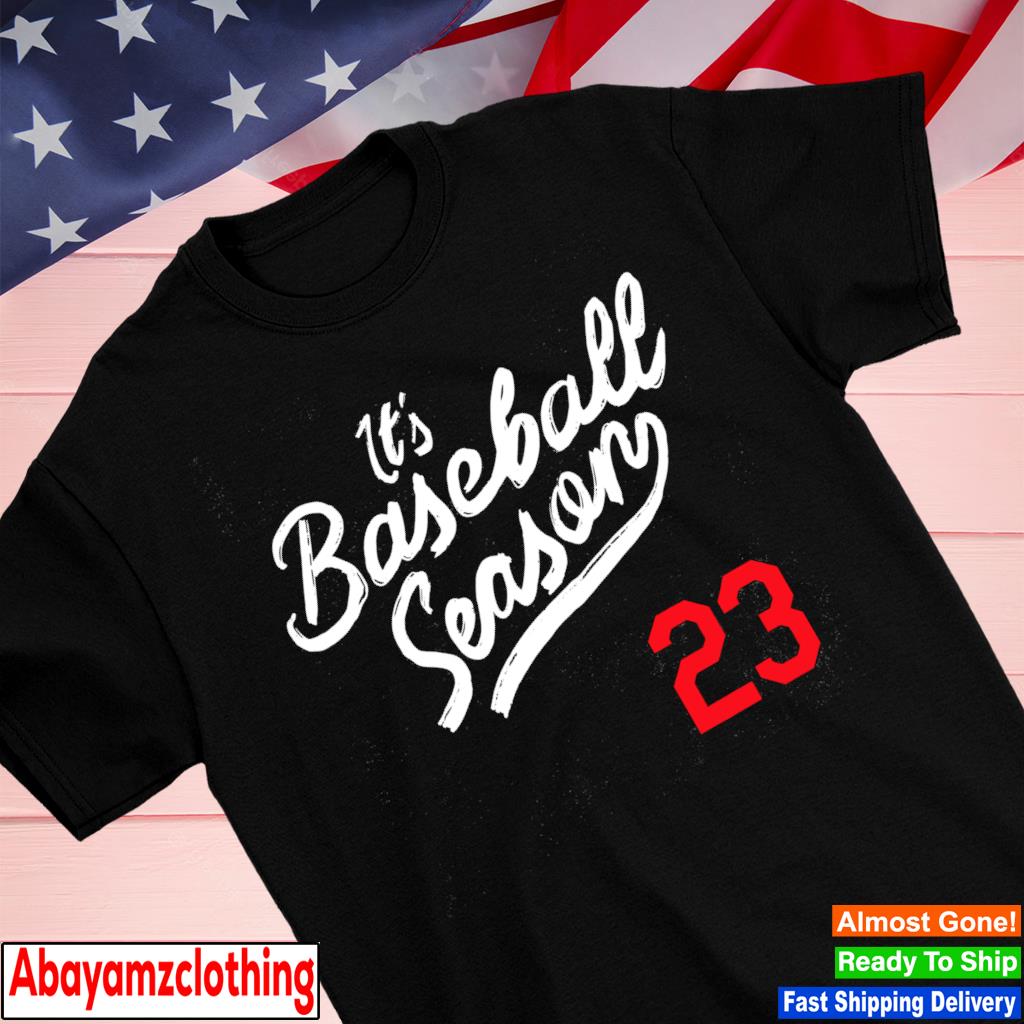It's Baseball Season '23 shirt