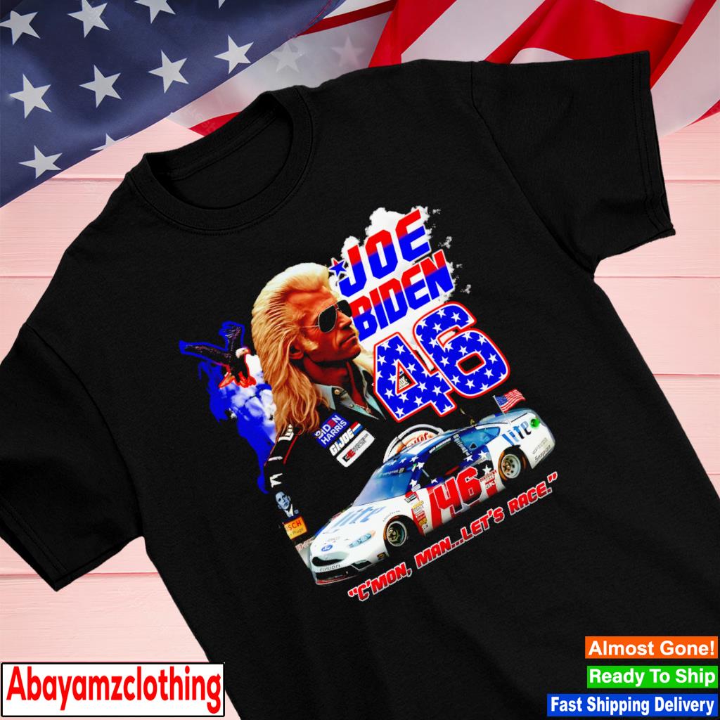 Joe Biden #46 C'Mon Man Let's Race shirt