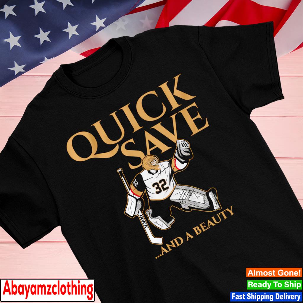 Jonathan Quick Las Vegas Quick Save and A Beauty shirt