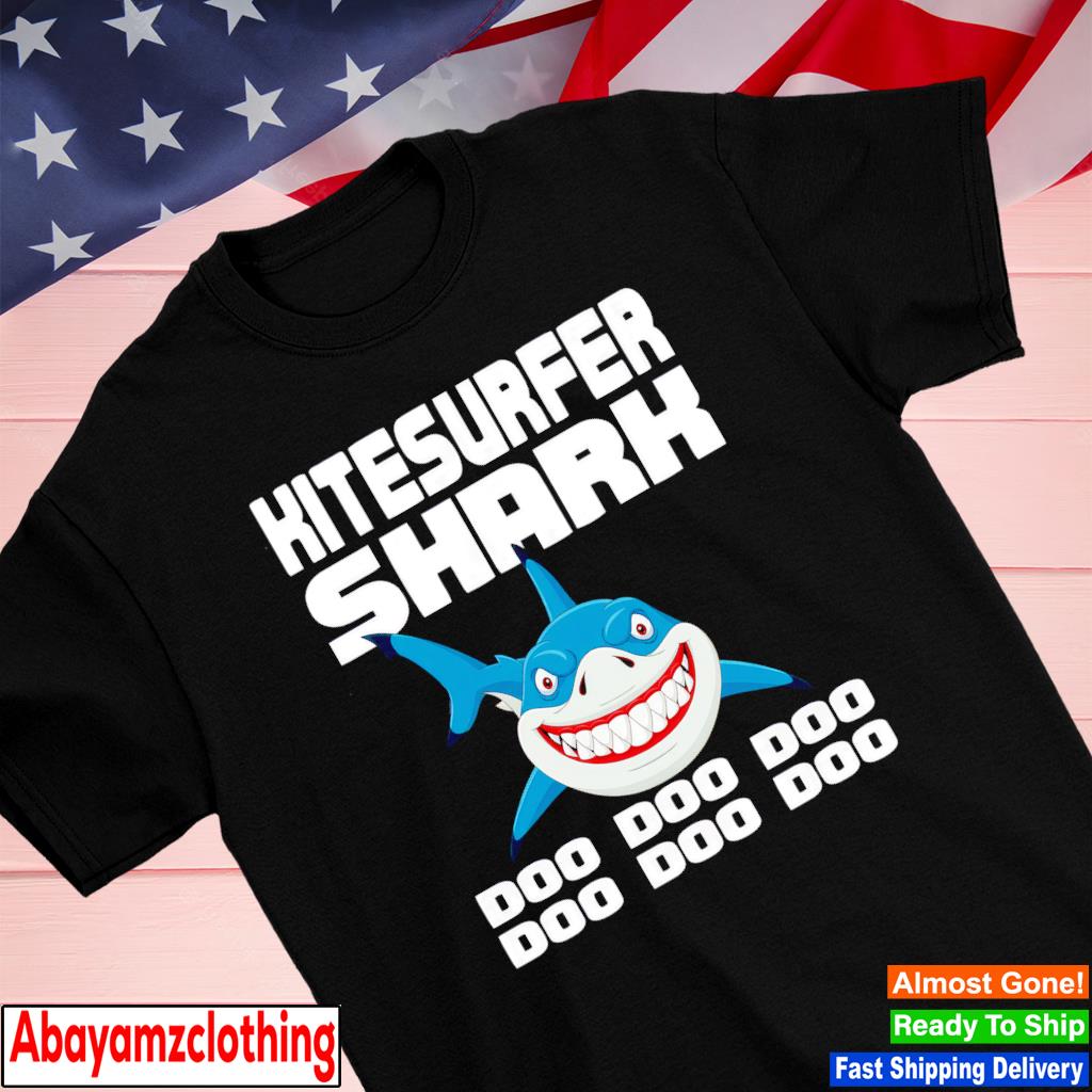 Kitesurfer Shark Doo Doo Doo Doo Doo Doo shirt