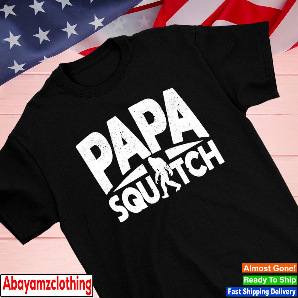 Bigfoot Papa Squatch shirt