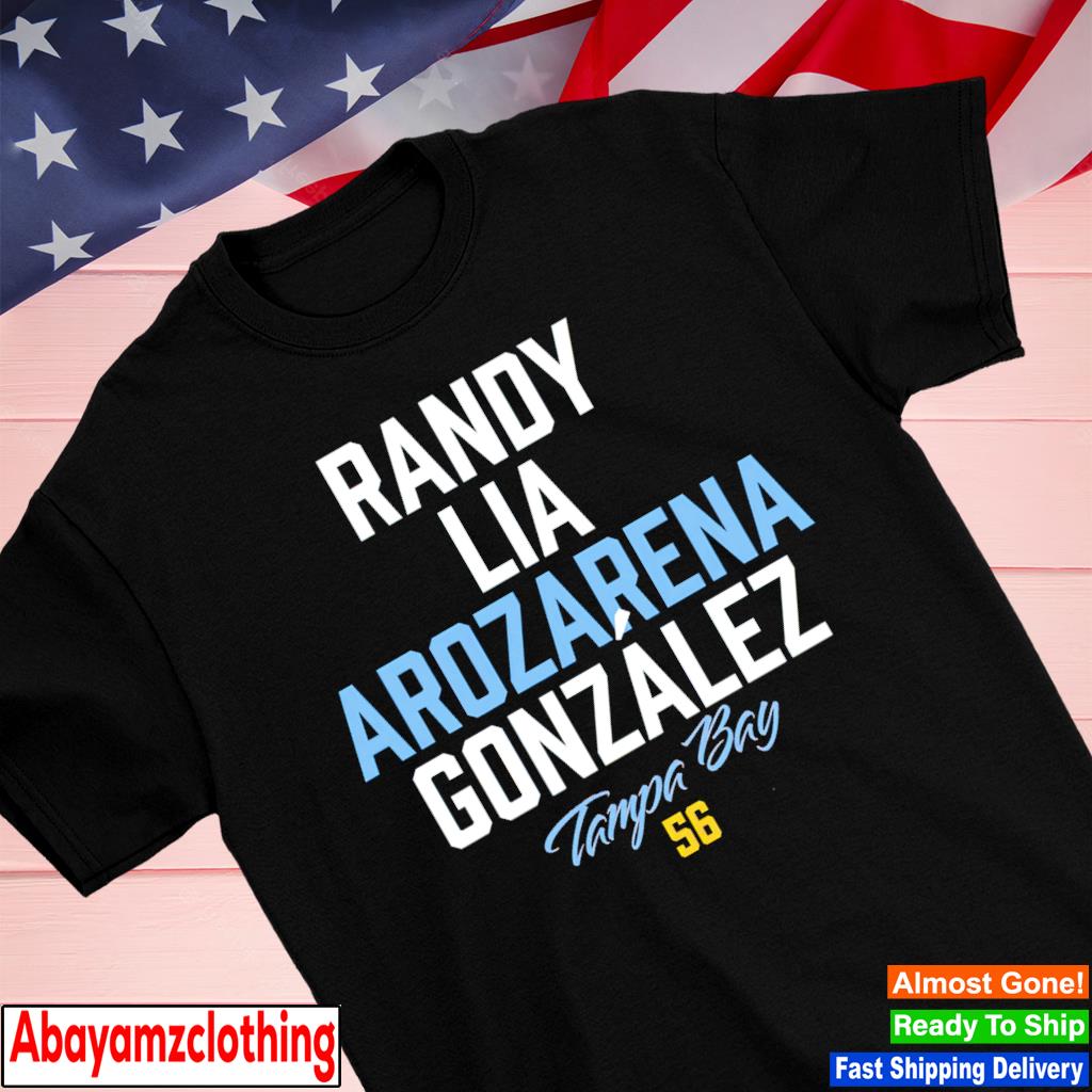 Tampa Bay Rays Randy Lia Arozarena Gonzalez Shirt, hoodie, sweater