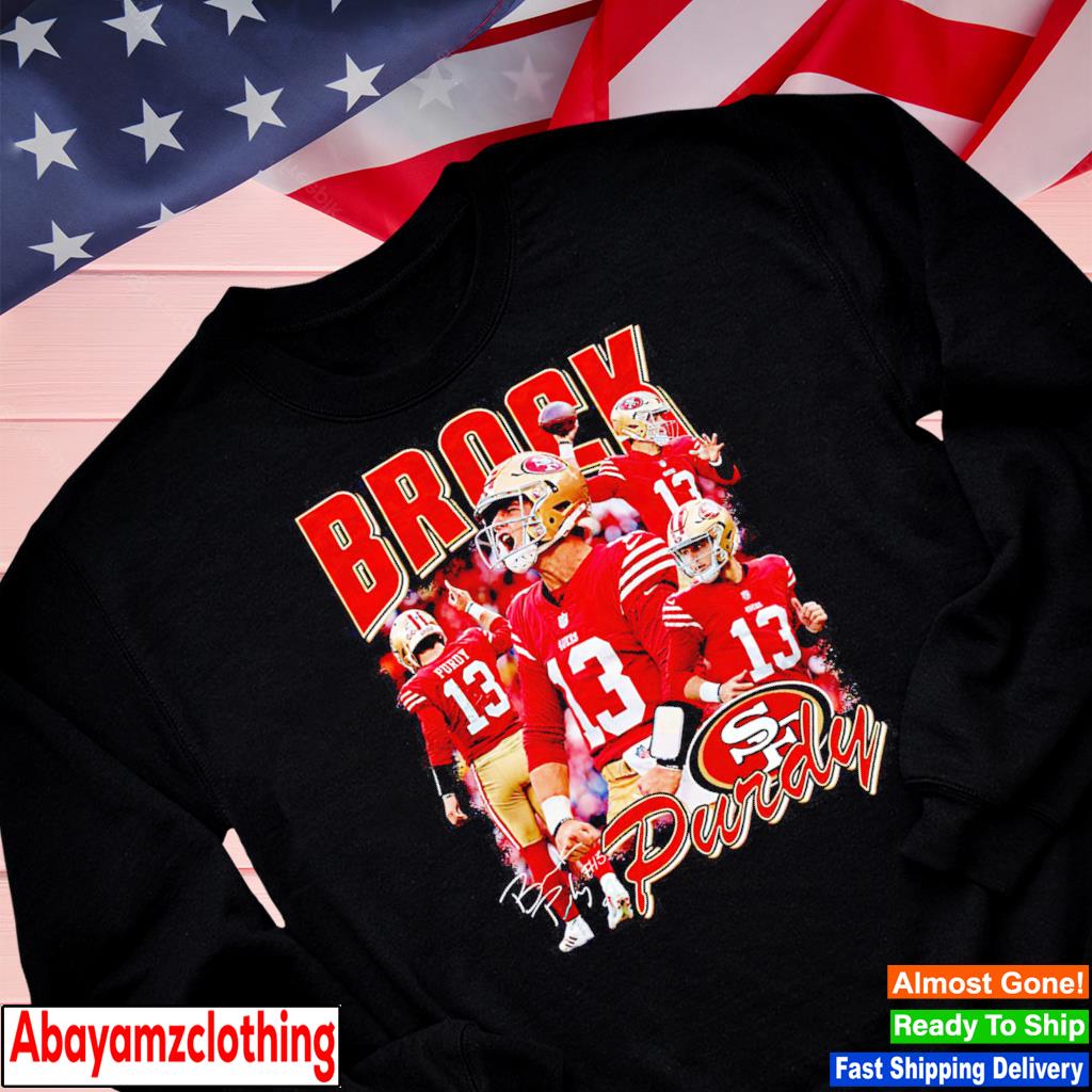 Brock Purdy 13 San Francisco Sweatshirt Shirt