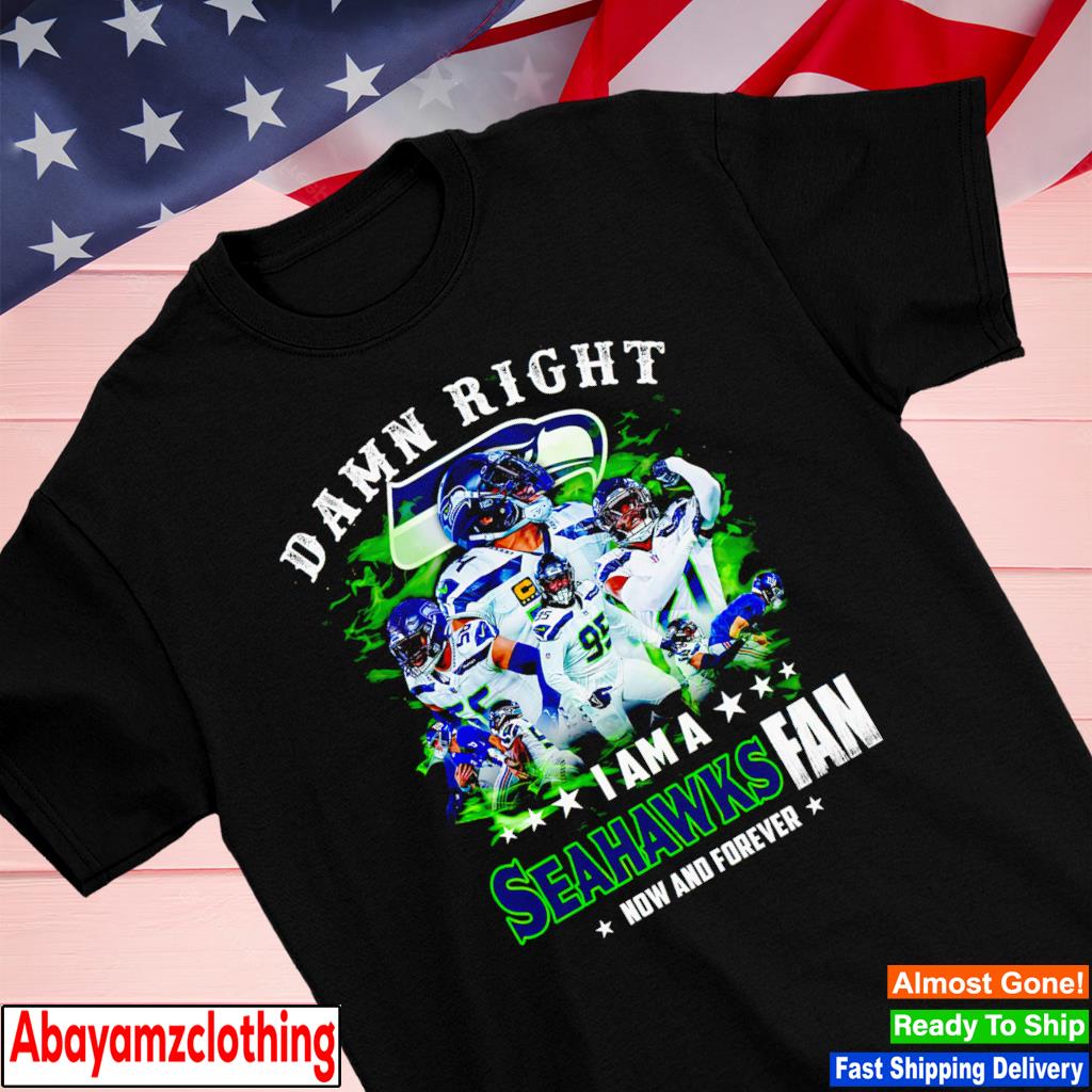 Damn Right I Am Seattle Seahawks Fan Win Or Lose Shirt, hoodie, sweater,  long sleeve and tank top