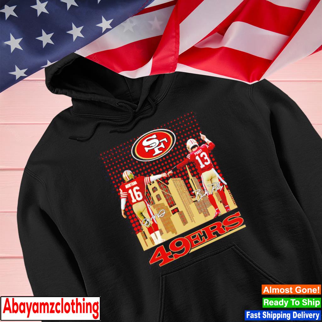 Official San Francisco 49ers City Joe Montana And Brock Purdy Signatures  shirt, hoodie, sweater, long sleeve and tank top