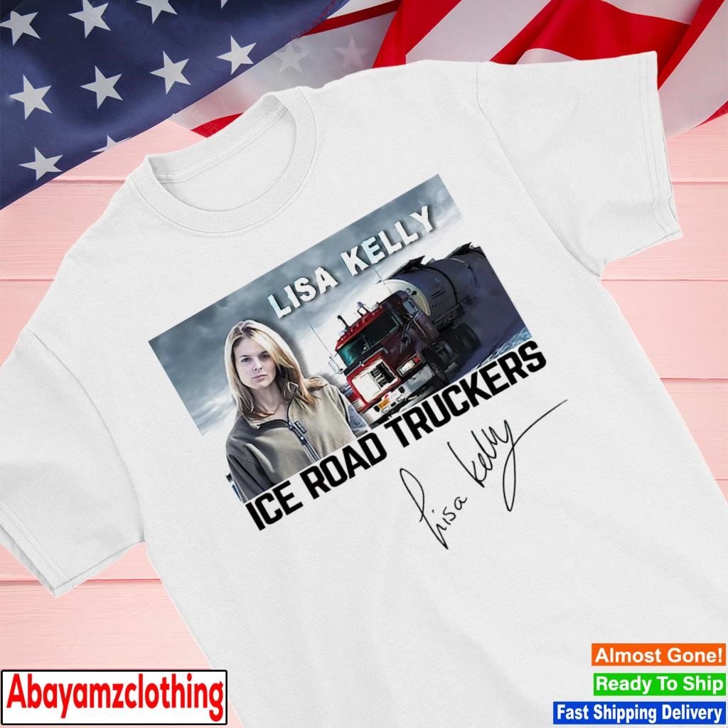 Lisa Kelly Ice Road Truckers T-Shirt