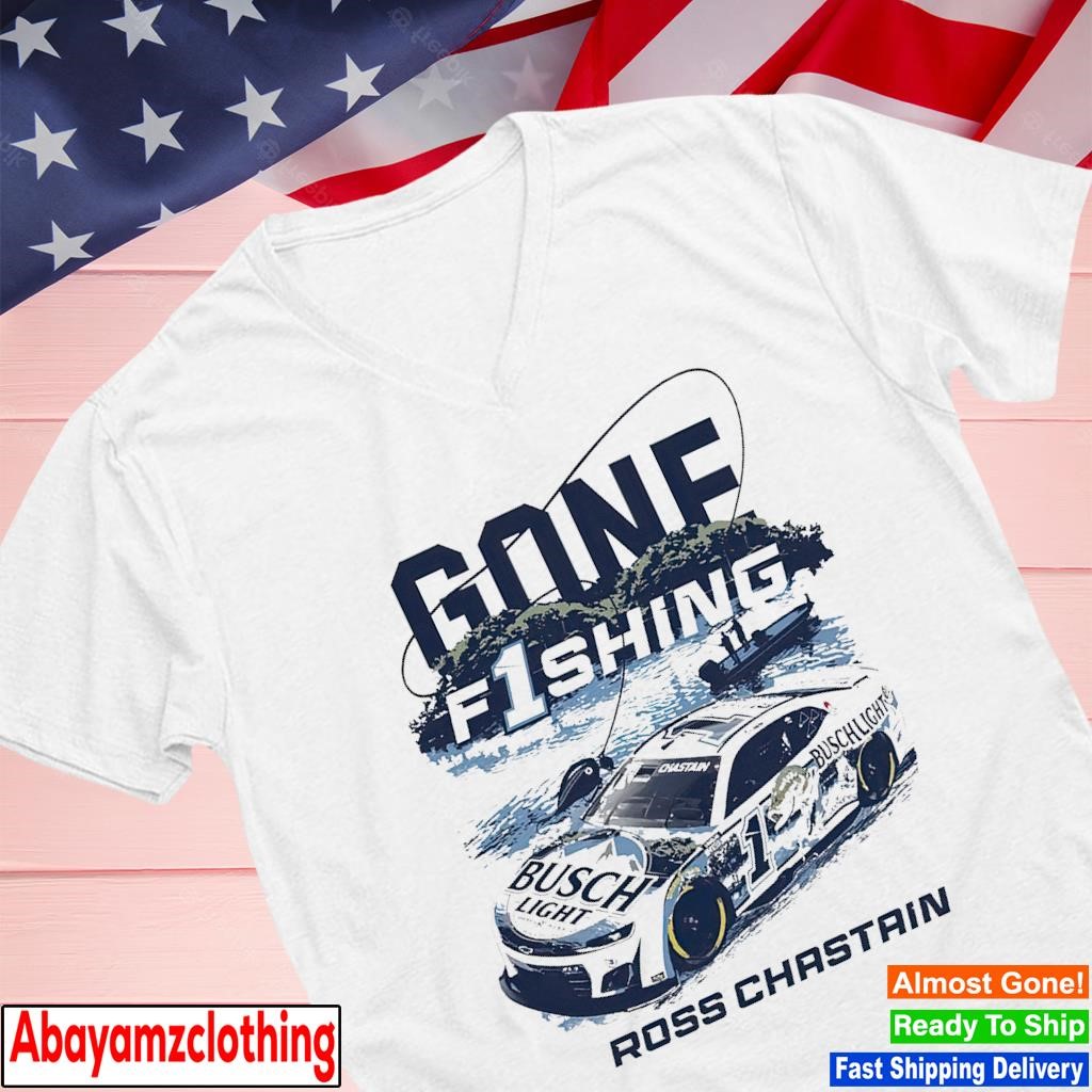 Ross Chastain gone fishing racing team shirt, hoodie, sweater, long sleeve  and tank top
